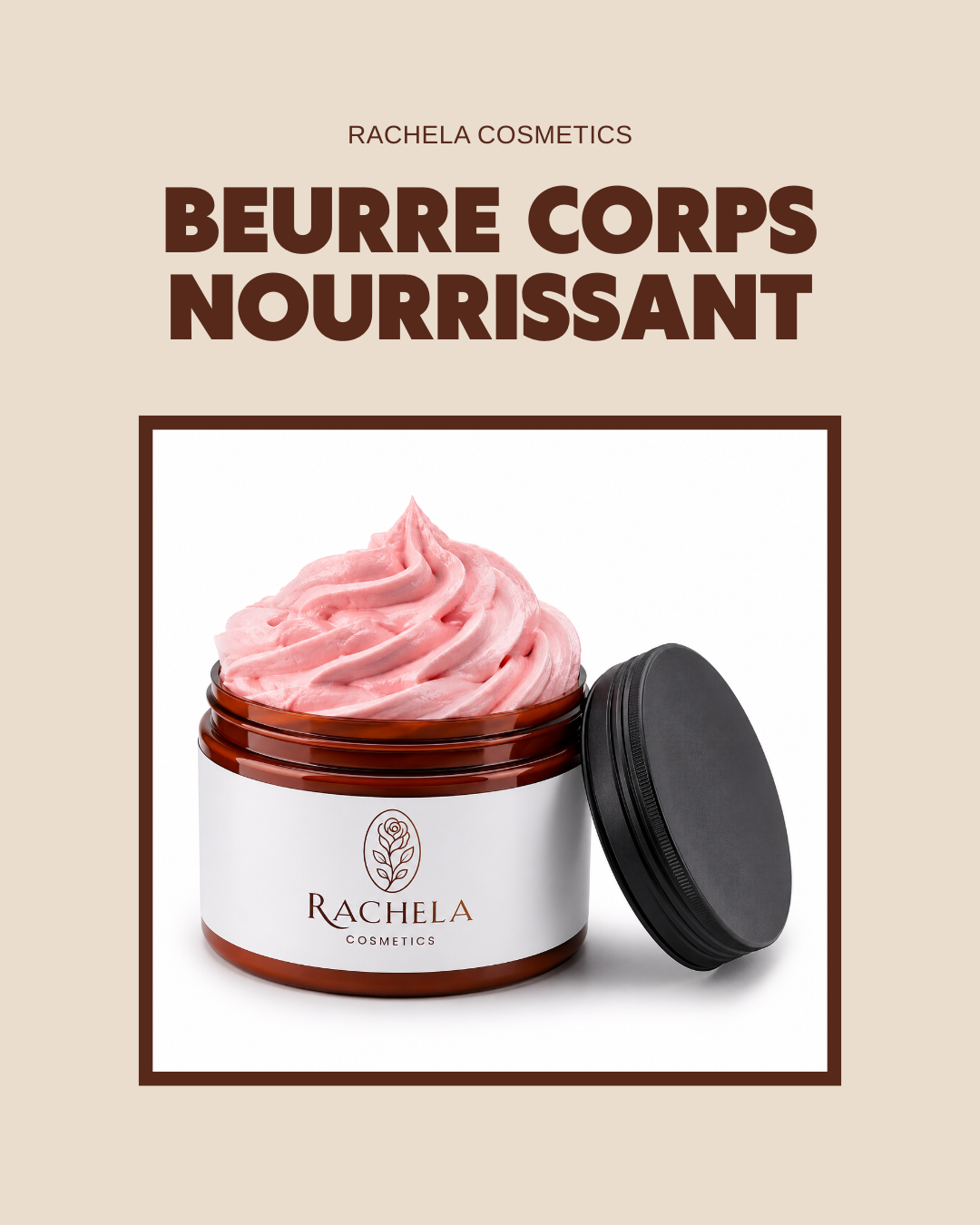 Visuel marketing Beurre Corps Nourrissant - Rachela Cosmetics